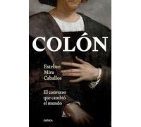 Colón: El converso que cambió el mundo / Columbus: The Converted Who Changed the World