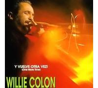 Colon, Willie - Y Vuelve Otra Vez