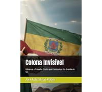 Colona Invisível: Gênero e o Trabalho Oculto que Construiu o Rio Grande do Sul
