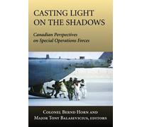 Colonel Bernd Horn Casting Light on the Shadows (Tascabile)