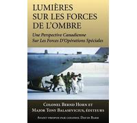 Colonel Bernd Horn Lumieres sur les forces de l'ombre (Tascabile)