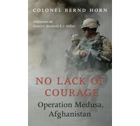 Colonel Bernd Horn No Lack of Courage (Tascabile)