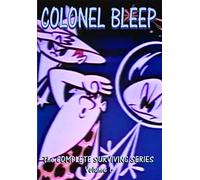 Colonel Bleep: The Complete Surviving Series, Volume 1