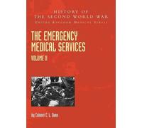 Colonel C L Dunn THE EMERGENCY MEDICAL SERVICES Volume 2 (Tascabile)
