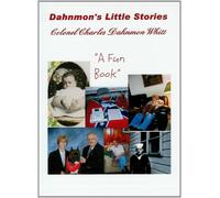 Colonel Charles Dahnmon Whitt Dahnmon's Little Stories (Tascabile)