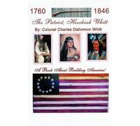 Colonel Charles Dahnmon Whitt The Patriot, Hezekiah Whitt (Copertina rigida)