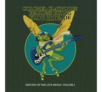 Colonel Claypool'S Fearless Flying Frog Brigade - Return of the Live Frogs: Volume 1