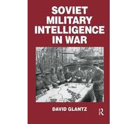 Colonel David M. Glantz Soviet Military Intelligence in War (Tascabile)