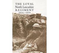 Colonel H. C. Wylly Loyal North Lancashire Regiment 1914-1919 (Tascabile)