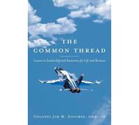 Colonel Jim M Donihee The Common Thread (Tascabile)