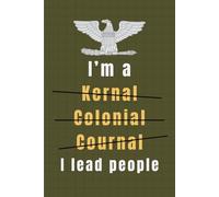 Colonel Notebook: Funny Promotion Gift for Army, Air Force, Marine Corps, or Space Force Colonels: Does anyone know how to spell it?