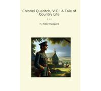 Colonel Quaritch, V.C.: A Tale of Country Life