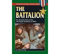 Colonel Robert W. Black The Battalion (Tascabile)
