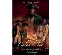 Colonel Tye: An American Saga - Awakening: 1