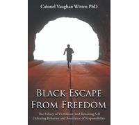 Colonel Vaughan Witten Black Escape From Freedom (Copertina rigida)