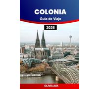 COLONIA GUÍA DE VIAJE 2026: Descubra gemas ocultas, lugares de interés imperdibles, cultura local, restaurantes, vida nocturna y los mejores consejos para itinerarios.