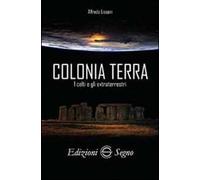 Colonia terra. I Celti e gli extraterrestri