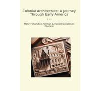 Colonial Architecture: A Journey Through Early America