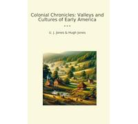 Colonial Chronicles: Valleys and Cultures of Early America
