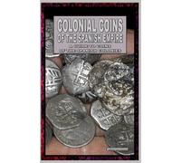 Colonial Coins Of The Spanish Empire