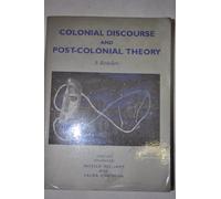 Colonial Discourse and Post-Colonial Theory: A Reader
