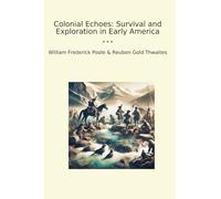 Colonial Echoes: Survival and Exploration in Early America