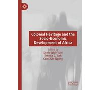 Colonial Heritage and the Socio-Economic Development of Africa