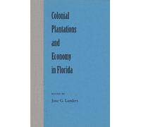 Colonial Plantations and Economy in Florida (Tascabile)