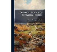Colonial Policy Of The British Empire