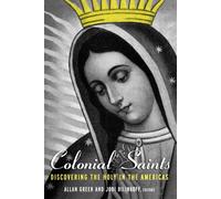 Colonial Saints - Allan Greer - Routledge, 2003