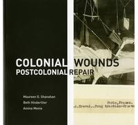 Colonial Wounds: Postcolonial Repair - Libro in brossura NUOVO 01/05/2019