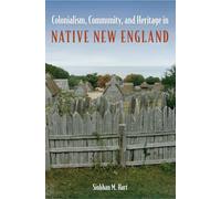 Colonialism, Community, and Heritage in Native New England