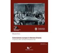 Colonialismo europeo in Estremo Oriente. L'esperienza delle concessioni territoriali in Cina