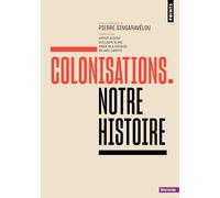 Colonisations: Notre histoire