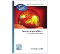 Colonization of Mars: A new home on the Red Planet
