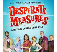 Colonna Sonora - Desperate Measures (Original Cast Recording)