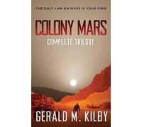Colony Mars: The Complete Trilogy: 1