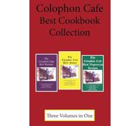 Colophon Cafe Best Cookbook Collection: Three Books in One