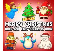 Color A Merry Christmas: Bold and Easy Coloring book for Kids and Teens/Cozy Christmas/Cute Christmas