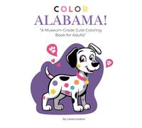 Color Alabama: A Cute Museum-Grade Coloring Book for Adults & Teens