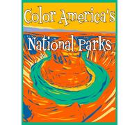 Color America's National Parks: Discover the rich, diverse landscapes protected by the US National Parks Service in this educational coloring book