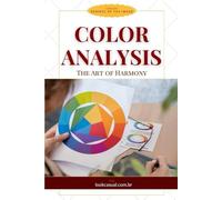 COLOR ANALYSIS: The Art of Harmony
