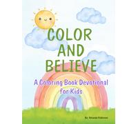 Color and Believe: A Coloring Book Devotional for Kids