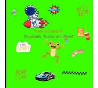 Color and Conquer: Dinosaurs, Trucks, and more!: A coloring book for boys