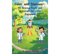 Color and Discover: 50 Science Facts and Activities for Little Explorers