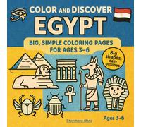 Color and Discover Egypt: Big & Easy Coloring Pages for Kids 3-6