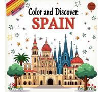 Color and Discover: SPAIN: Iconic Landmarks to Color and Learn!
