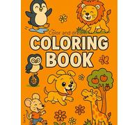 Color and dream coloring book: "Cute and Funny Animals to Color and Enjoy!"