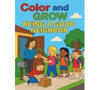 Color and Grow: Being a Good Neighbor