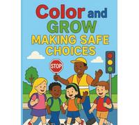 Color and Grow: Making Safe Choices